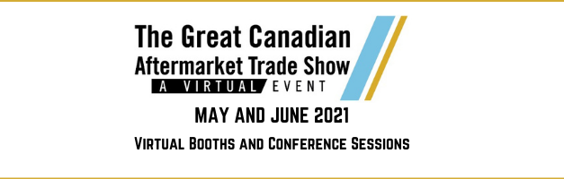 2021 Great Canadian Aftermarket Trade Show: Visit the Virtual Booths!